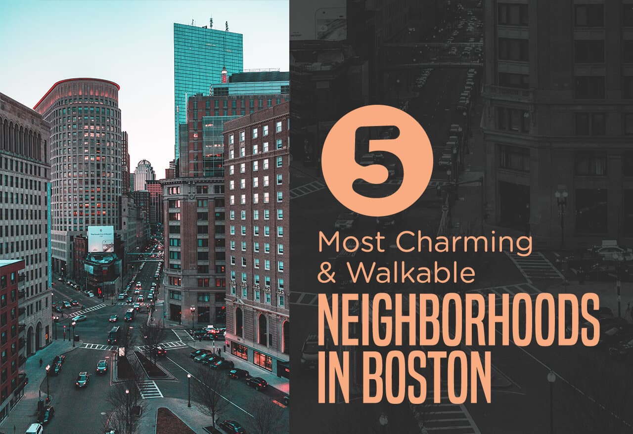 Five Most Charming and Walkable Neighborhoods in Boston