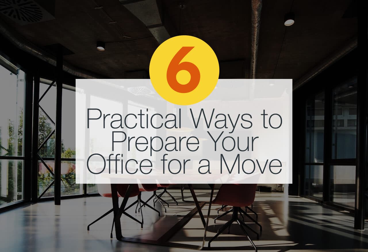 Six Practical Ways to Prepare Your Office for a Move